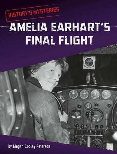 Amelia Earhart’s Final Flight