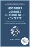 Moderner Vertrieb braucht neue Konzepte!