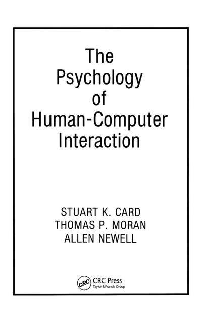 The Psychology of Human-Computer Interaction