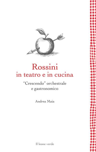 Rossini in teatro e in cucina