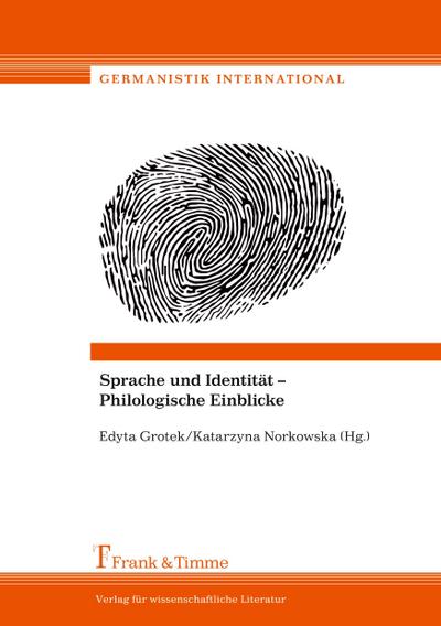 Sprache und Identität ¿ Philologische Einblicke