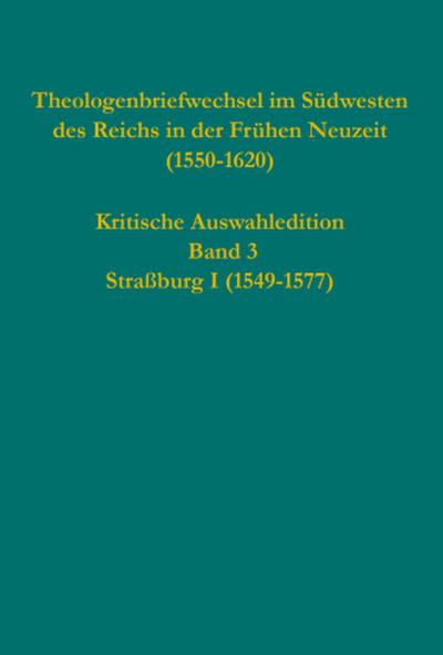Theologenbriefwechsel im Südwesten des Reichs in der Frühen Neuzeit (1550-1620)