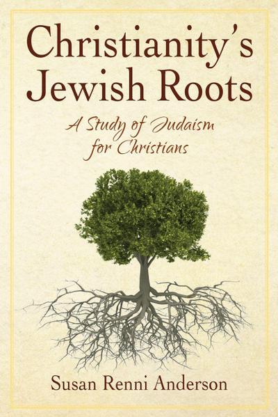 Christianity’s Jewish Roots