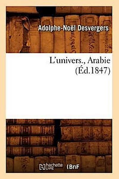 L’Univers., Arabie (Éd.1847)