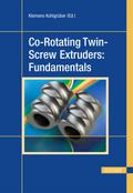 Co-Rotating Twin-Screw Extruders: Fundamentals