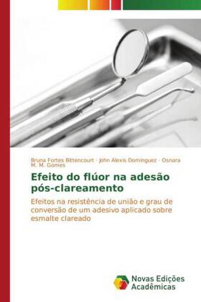 Efeito do flúor na adesão pós-clareamento