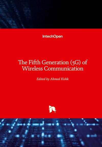 The Fifth Generation (5G) of Wireless Communication