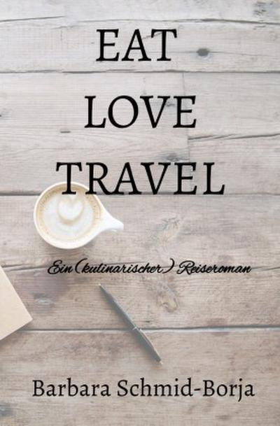 EAT LOVE TRAVEL