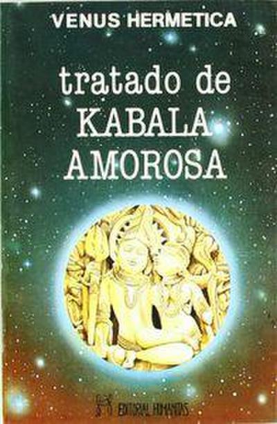 Tratado de kabala amorosa : venus hermética