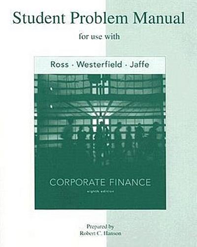 Corporate Finance Student Problem Manual