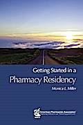 Getting Started in a Pharmacy Residency