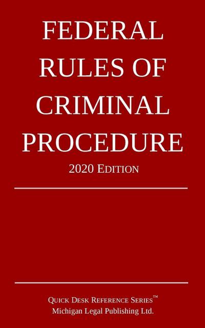 Federal Rules of Criminal Procedure; 2020 Edition