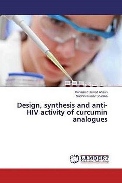 Design, synthesis and anti-HIV activity of curcumin analogues