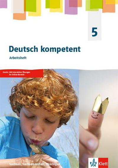 deutsch.kompetent 5. Ausgabe Sachsen, Sachsen-Anhalt, Thüringen Gymnasium. Arbeitsheft Klasse 5