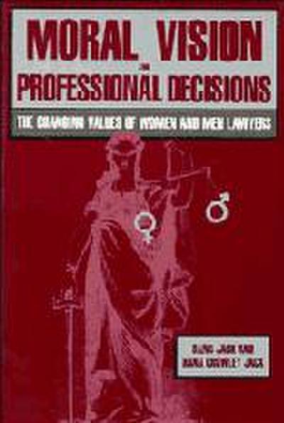 Moral Vision and Professional Decisions