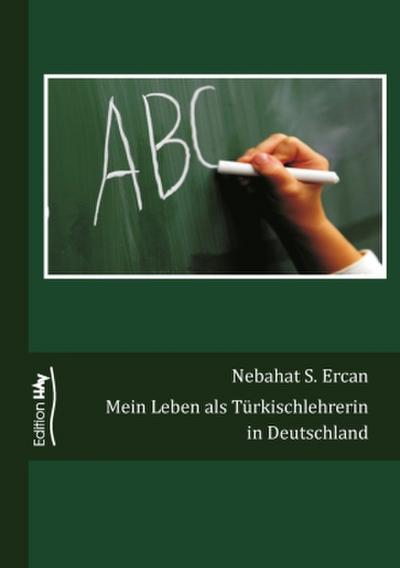 Mein Leben als Türkischlehrerin in Deutschland