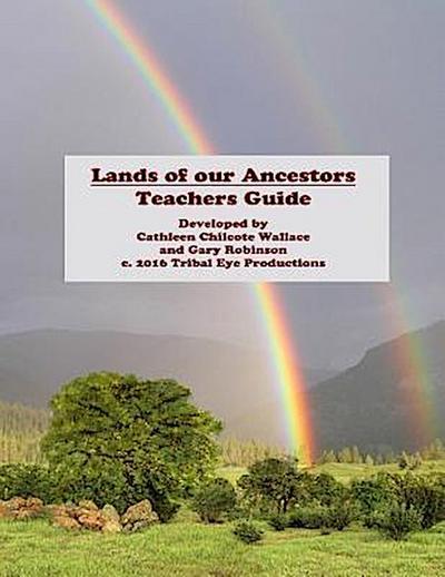 Lands of our Ancestors Teacher’s Guide