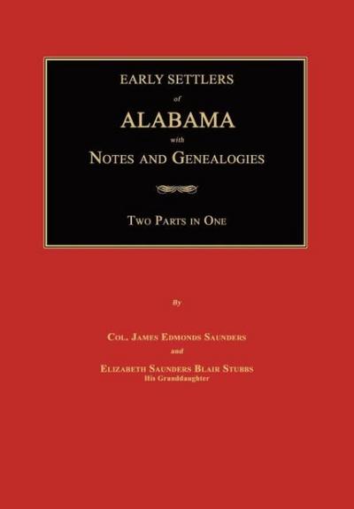 Early Settlers of Alabama: With Notes and Genealogies
