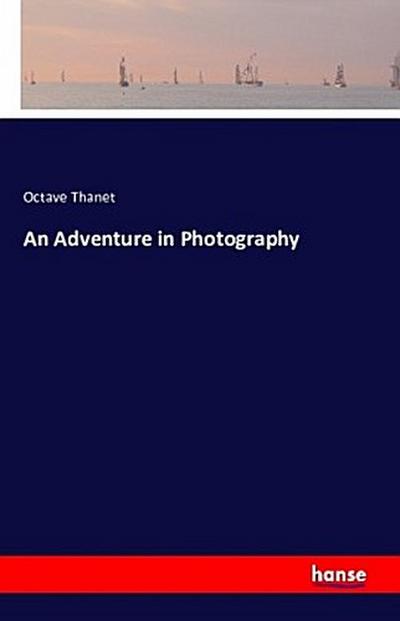 An Adventure in Photography