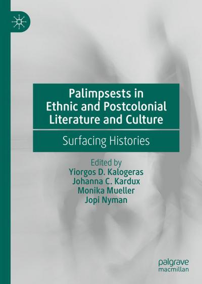 Palimpsests in Ethnic and Postcolonial Literature and Culture