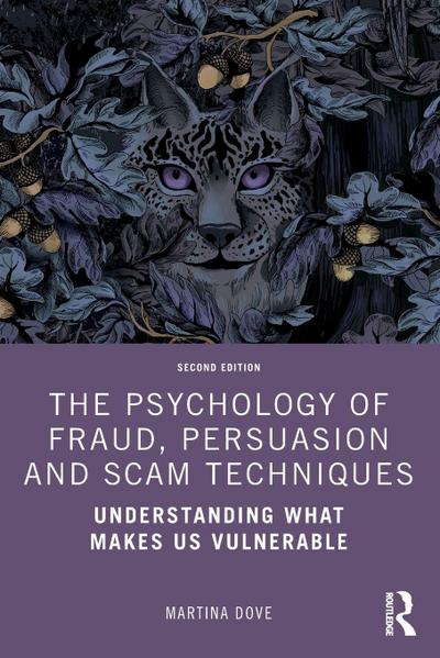 The Psychology of Fraud, Persuasion and Scam Techniques