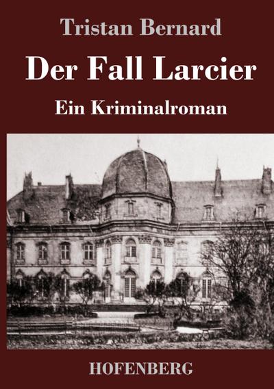 Der Fall Larcier