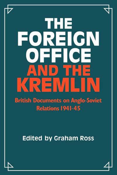 The Foreign Office and the Kremlin