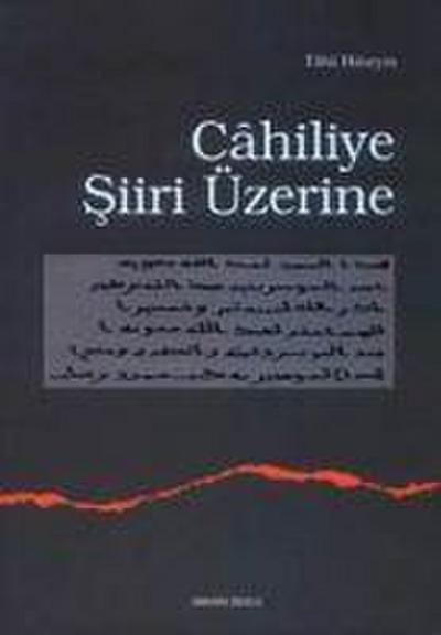 Cahiliye Siiri Üzerine