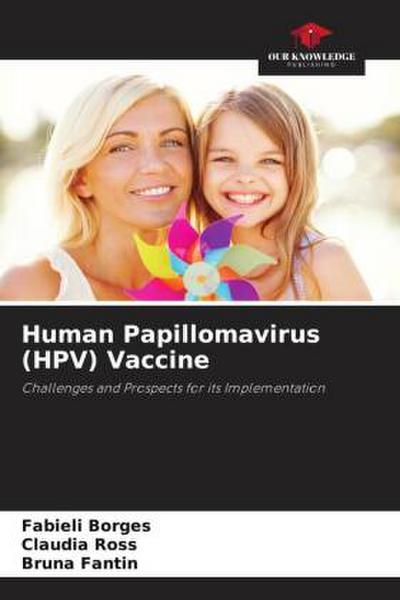 Human Papillomavirus (HPV) Vaccine