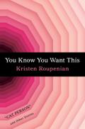 You Know You Want This: "Cat Person" and Other Stories