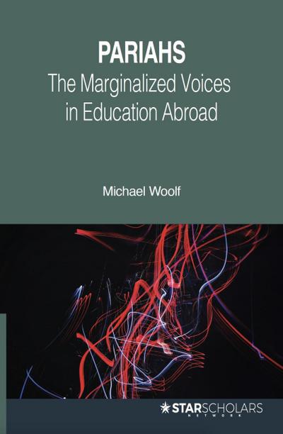 Pariahs: Marginalized Voices in Education Abroad