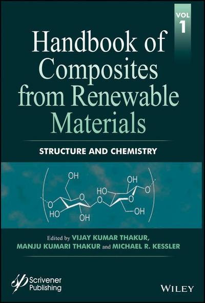 Handbook of Composites from Renewable Materials, Volume 1, Structure and Chemistry