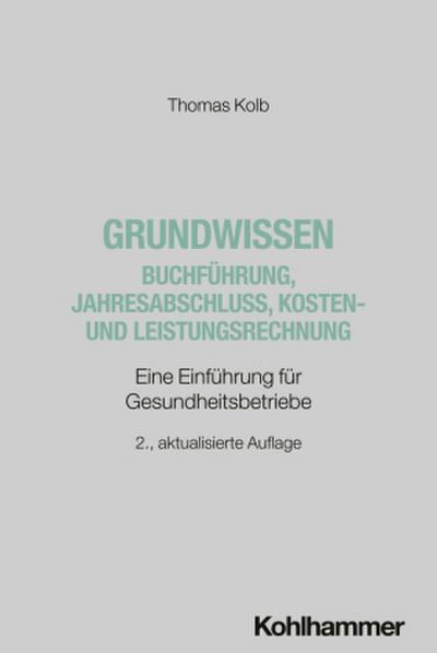 Grundwissen Buchführung, Jahresabschluss, Kosten- und Leistungsrechnung