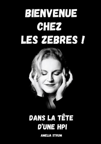 Bienvenue chez les zèbres !