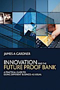 Innovation and the Future Proof Bank