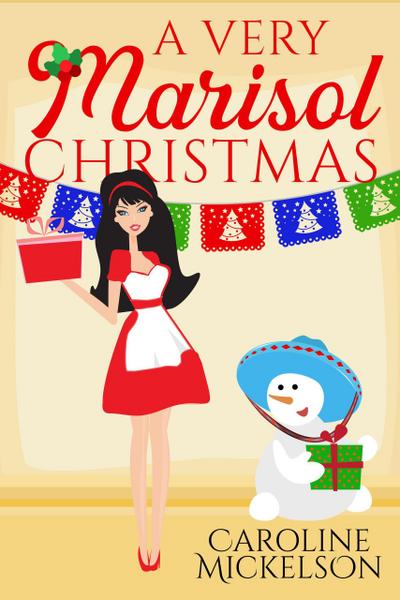 A Very Marisol Christmas (A Christmas Central Romantic Comedy, #7)