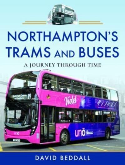 Northampton’s Trams and Buses