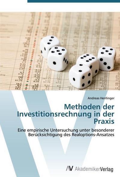 Methoden der Investitionsrechnung in der Praxis