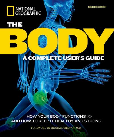 The Body, Revised Edition: A Complete User’s Guide