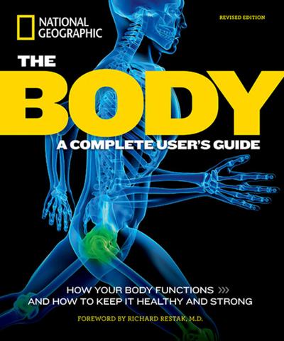 The Body, Revised Edition: A Complete User’s Guide