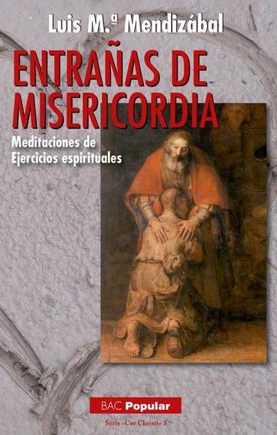Entrañas de misericordia : meditaciones de ejercicios espirituales