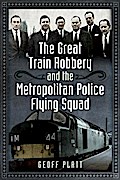 Great Train Robbery and the Metropolitan Police Flying Squad