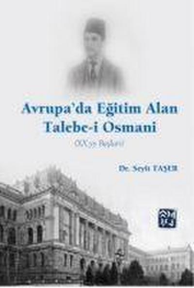 Avrupada Egitim Alan Talebe-i Osmani Xx. Yy Baslari