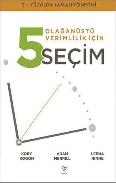 Olaganüstü Verimlilik Icin 5 Secim