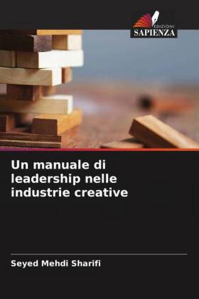 Un manuale di leadership nelle industrie creative