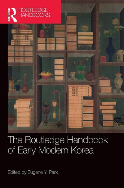 The Routledge Handbook of Early Modern Korea