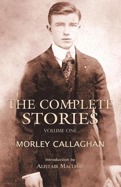 The Complete Stories of Morley Callaghan