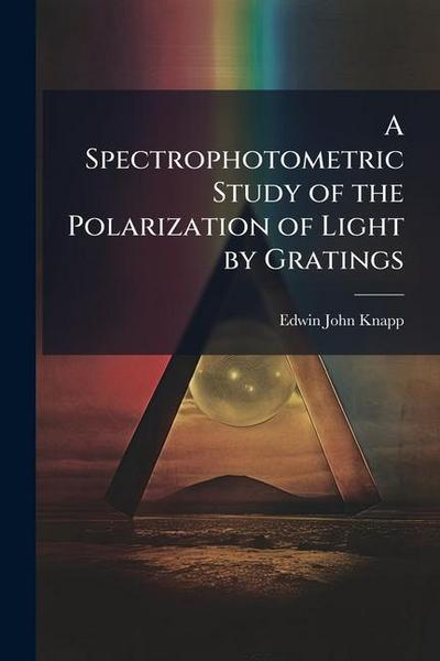 A Spectrophotometric Study of the Polarization of Light by Gratings