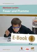 Abenteuer Lernen: Feuer und Flamme