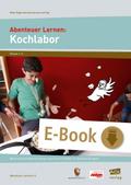 Abenteuer Lernen: Kochlabor